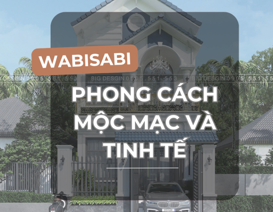 PHONG CÁCH WABISABI - VẺ ĐẸP ĐẦY MỘC MẠC VÀ TINH TẾ